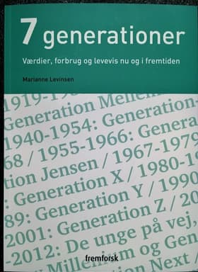 7 generationer - værdier, forbrug og levevis nu og i fremtiden af Marianne Levinsen