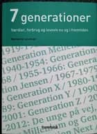 7 generationer - værdier, forbrug og levevis nu og i fremtiden af Marianne Levinsen