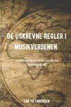 De uskrevne regler i musikverdenen af Lan Yu Sørensen
