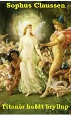 Titania holdt bryllup