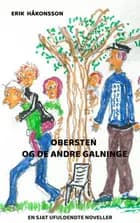 Obersten og de andre galninge