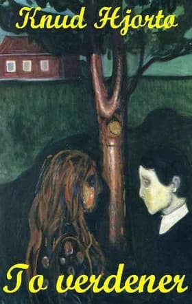 To verdener af Knud Hjortø