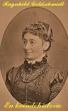 En kvindehistorie af Ragnhild Goldschmidt