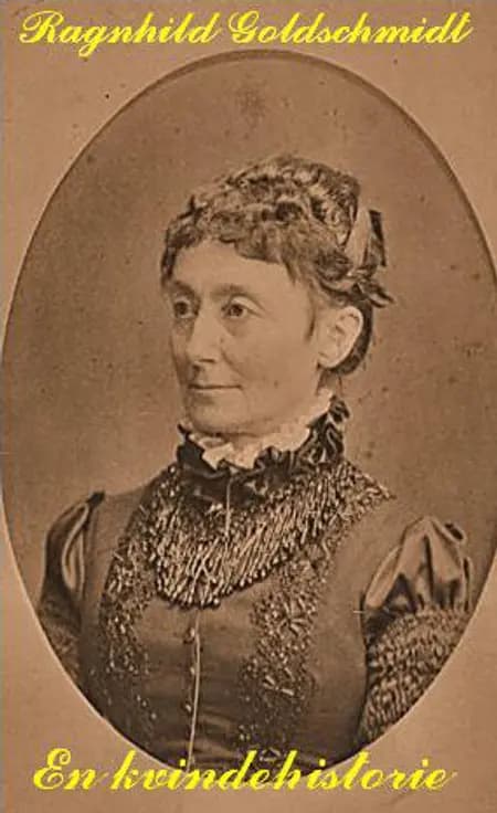 En kvindehistorie af Ragnhild Goldschmidt