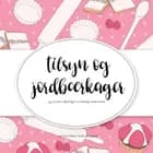 Tilsyn og Jordbærkager