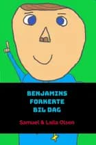 Benjamins forkerte bil dag af Laila Olsen