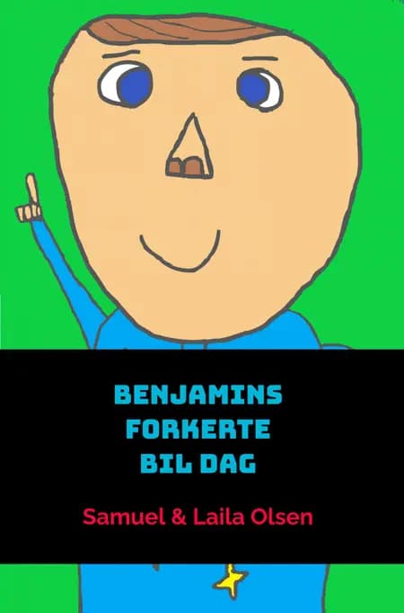 Benjamins forkerte bil dag af Laila Olsen