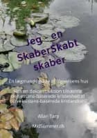 Jeg - en SkaberSkabt skaber af Allan Tarp