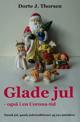 Glade jul - også i en Corona-tid af Dorte J. Thorsen