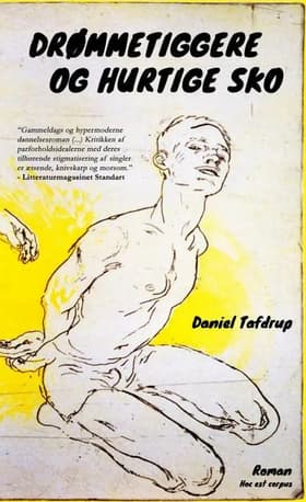 DRØMMETIGGERE OG HURTIGE SKO af Daniel Tafdrup