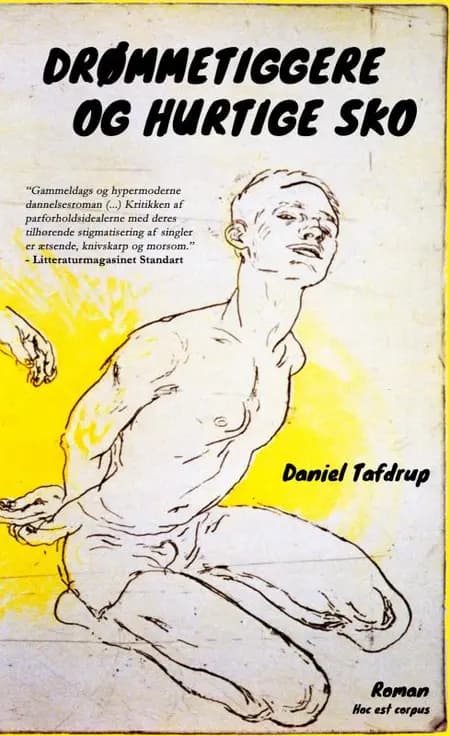 DRØMMETIGGERE OG HURTIGE SKO af Daniel Tafdrup