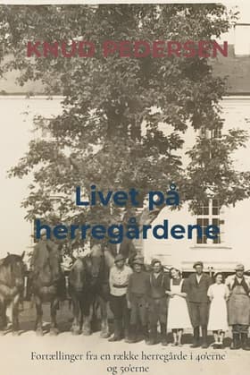 Livet på herregårdene af Knud Pedersen