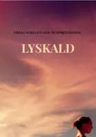 LYSKALD af Vibeke Maria Folmer og Søren Frieboe