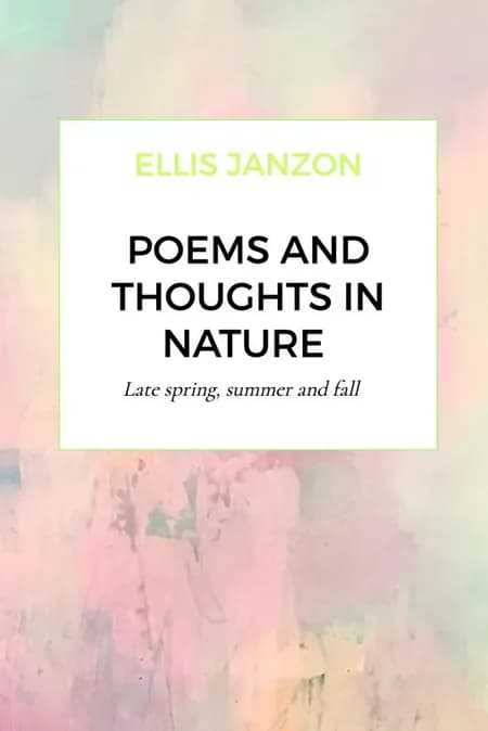 Poems and thoughts in nature af Ellis Janzon