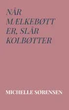 Når mælkebøtter, slår kolbøtter