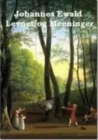 Levnet og Meeninger af Johannes Ewald