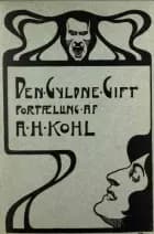 Den gyldne gift af Aage von Kohl