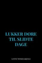 Lukker døre til slidte dage