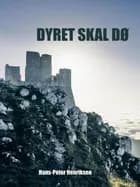 Dyret skal dø af Hans-Peter Henriksen