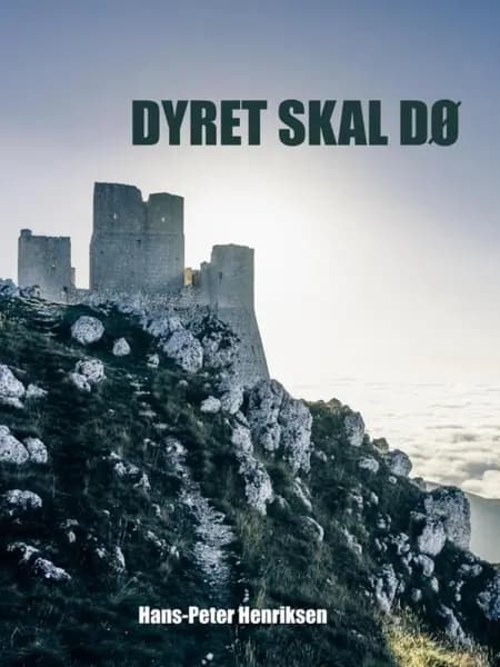 Dyret skal dø af Hans-Peter Henriksen