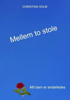 Mellem to stole af Christian Holm