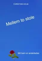 Mellem to stole