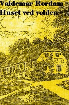 Huset ved volden af Valdemar Rørdam