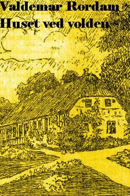 Huset ved volden af Valdemar Rørdam