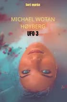 UFO 3 af Michael wotan Høyberg