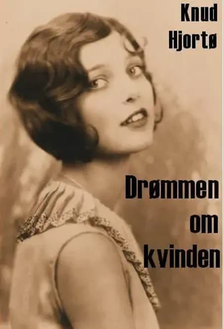 Drømmen om kvinden af Knud Hjortø