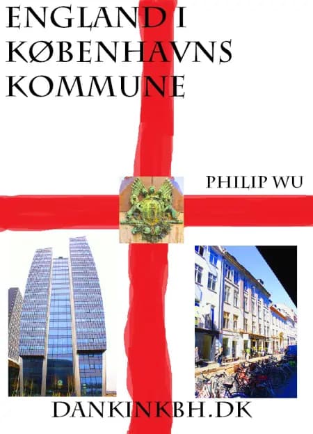 England i Københavns Kommune af Philip Wu