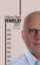 Folkets Skole Vendelby 2027 af Steffen Larsen
