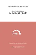Den lille guide til Minimalisme