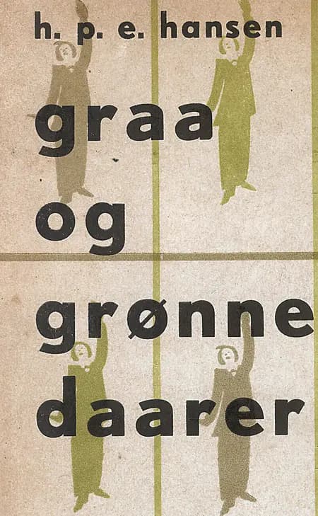 Grå og grønne dårer af H. P. E. Hansen