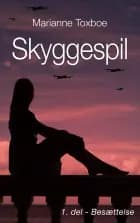 Skyggespil, 1. del, besættelse