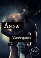 Anna Vampyrjæger II