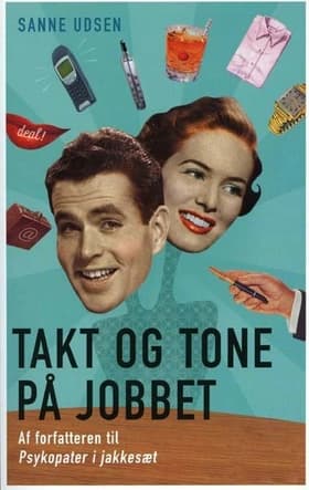 Takt og tone på jobbet af Sanne Udsen