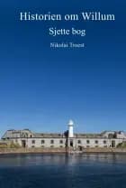 Historien om Willum, Sjette bog