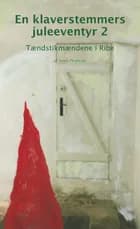 En klaverstemmers juleeventyr 2 af Troels Pedersen