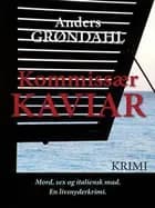 Kommissær Kaviar af Anders Grøndahl