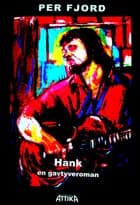 HANK. En gavtyveroman af Per Fjord