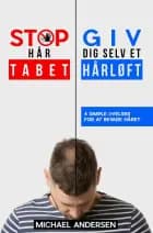 Stop hårtabet - Giv dig et hårløft af Michael Andersen