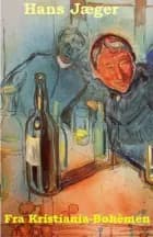 Fra Kristiania-Bohèmen af Hans Jæger