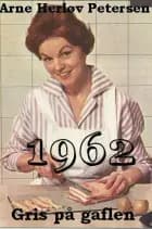 1962 - gris på gaflen