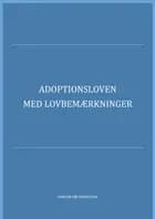 Adoptionsloven med lovbemærkninger
