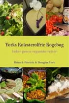 YORKS KOLESTEROLFRIE KOGEBOG af Brian og Patricia og Douglas York