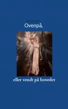 Ovenpå, eller vendt på hovedet