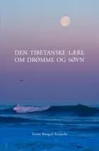 Den tibetanske Lære om Drømme og Søvn af Tenzin Wangyal