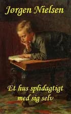 Et hus splidagtigt med sig selv