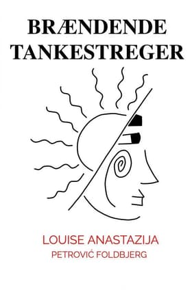 Brændende tankestreger af Louise Anastazija Petrovic Foldbjerg